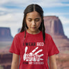 MMIW I Wear Red For My Sister Red Hand Unisex T-Shirt/Hoodie/Sweatshirt