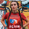 MAKE AMERICA NATIVE AGAIN