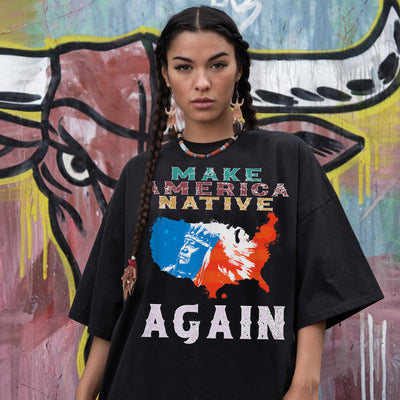 MAKE AMERICA NATIVE AGAIN