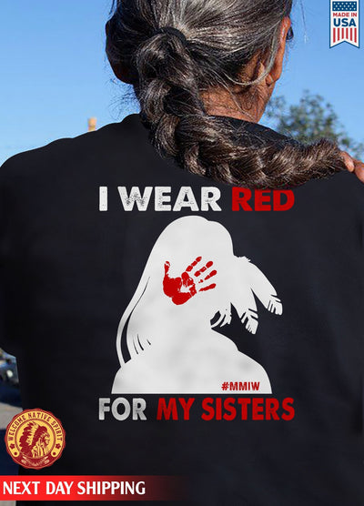 I Wear Red For My Sister, No More Stolen Sisters Shirts MMIW Red Hand Unisex Back T-Shirt/Hoodie/Sweatshirt