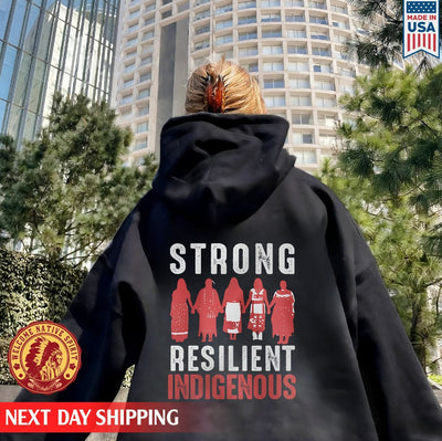 Strong Resilient Indigenous Woman Women Together Unisex Back T-Shirt/Hoodie/Sweatshirt