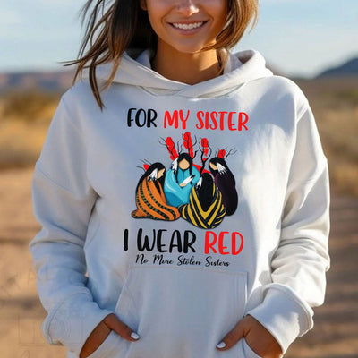 MMIW For My Sisters I Wear Red No More Sister Stolen Unisex T-Shirt/Hoodie/Sweatshirt