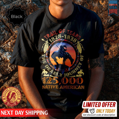 Trail Of Tears 125000 Native American Shirt Man Ride Horse Unisex T-Shirt/Hoodie/Sweatshirt